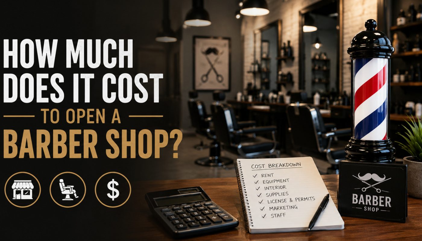 How Much Does It Cost To Open A Barber Shop